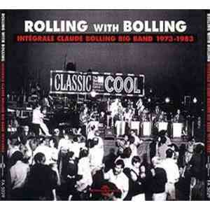 Claude Bolling Big Band - Rolling With Bolling - Intégrale 1973-1983