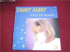Conny Fabry - Ik Wil Je Hier Vannacht
