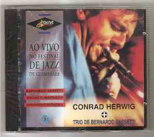 Conrad Herwig, Trio de Carlos Barreto, Bernardo Sassetti, André S. Machado, ...