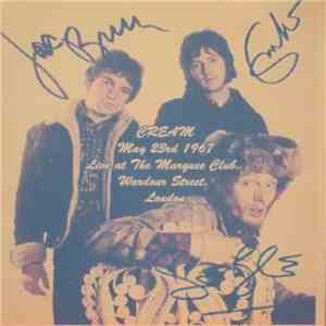 Cream  - May 23rd 1967, Live At The Marquee Club, Wardour Street, London