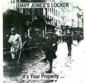 Davy Jones's Locker - It's Your Property...