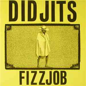 Didjits - Fizzjob
