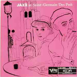 Don Byas Et Ses Rythmes, Bernard Peiffer Et Son Trio - Jazz At Saint-Germain Des Prés