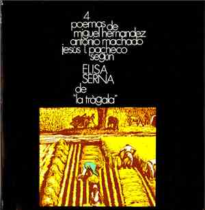 Elisa Serna - Cuatro Poemas De Miguel Hernández, Antonio Machado, Jesús L. Pacheco Según Elisa Serna