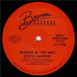 Exotic Rappers - Nissan Is The Way