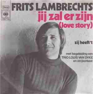 Frits Lambrechts - Jij Zal Er Zijn (Love Story)