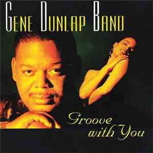 Gene Dunlap Band - Groove With You