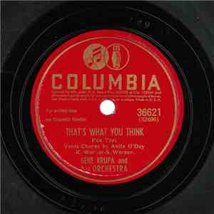 Gene Krupa And His Orchestra - That's What You Think / All Those Wonderful Years
