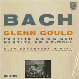 Glenn Gould, Bach - Partita Nr. 5 In G-Dur; Partita Nr. 6 E-Moll; Klavierko ...