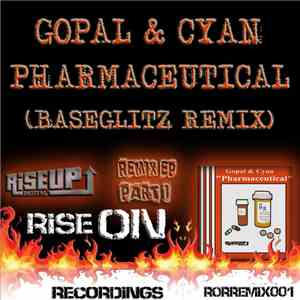Gopal & Cyan - Pharmaceutical (Baseglitz Remix)