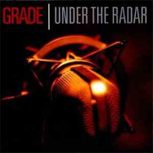 Grade  - Under The Radar