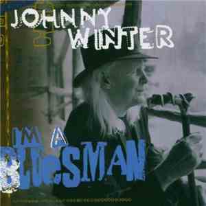 Johnny Winter - I'm A Bluesman