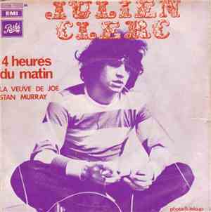 Julien Clerc - 4 Heures Du Matin / La Veuve De Joe Stan Murray