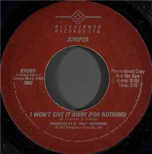 Juniper  - I Won't Give It Away (For Nothing)