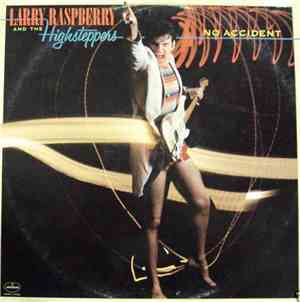 Larry Raspberry And The Highsteppers - No Accident