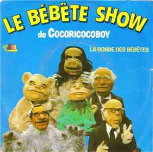 Le Bébête Show - La Ronde Des Bébêtes