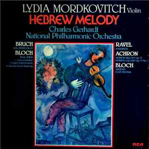 Lydia Mordkovitch, Bruch, Bloch, Ravel, Achron - Hebrew Melody