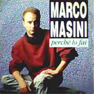 Marco Masini - Perché Lo Fai