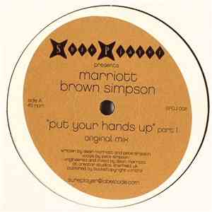 Marriott BrownSimpson - Put Your Hands Up (Part 1)