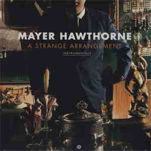 Mayer Hawthorne - A Strange Arrangement Instrumentals