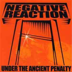 Negative Reaction  - Under The Ancient Penalty