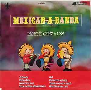 Pancho Gonzales - Mexican-A-Banda, Olympic Sound 1968!