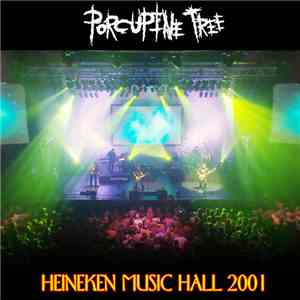 Porcupine Tree - Heineken Music Hall 2001