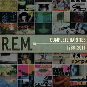 R.E.M. - Complete Rarities: 1988-2011