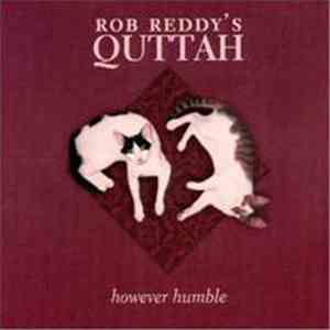 Rob Reddy's Quttah - However Humble