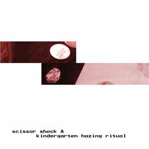 Scissor Shock, Kindergarten Hazing Ritual - Scissor Shock & KHR split #1