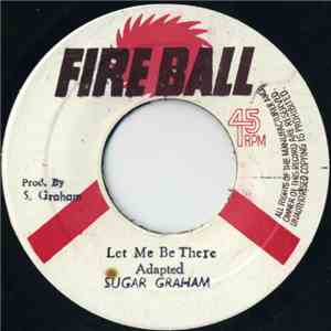 Sugar Graham - Let Me Be There