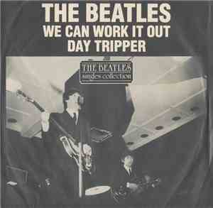 The Beatles - We Can Work It Out / Day Tripper