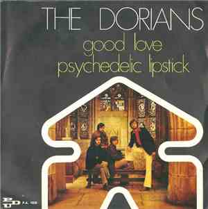The Dorians - Good Love / Psychedelic Lipstick