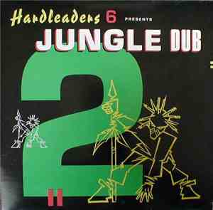Various - Hardleaders 6 Presents Jungle Dub II