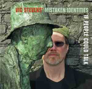 Vic Stevens' Mistaken Identities - If People Could Talk