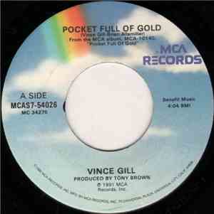 Vince Gill - Pocket Full Of Gold / A Little Left Over