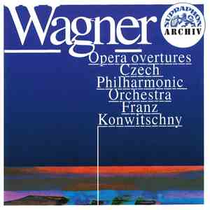 Wagner, Czech Philharmonic Orchestra, Franz Konwitschny - Opera Overtures
