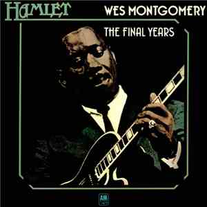 Wes Montgomery - The Final Years