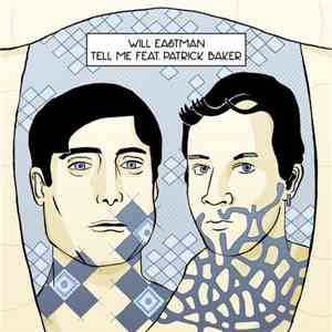 Will Eastman Feat. Patrick Baker  - Tell Me