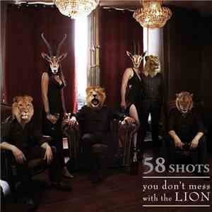 58 Shots - You Don't Mess With The Lion