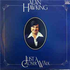 Alan Hawking - Just A Closer Walk