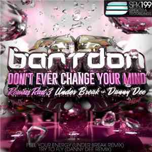 Bartdon - Don't Ever Change Your Mind (Remixes Part 3)