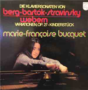Berg - Webern - Bartók - Stravinsky / Marie-Françoise Bucquet - Berg / Webe ...