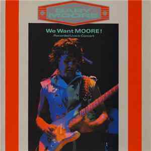 Gary Moore - We Want Moore!
