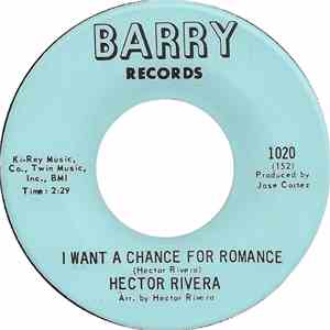 Hector Rivera - I Want A Chance For Romance / Hueso (We-So)