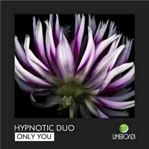 Hypnotic Duo - Only You