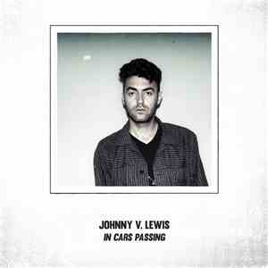 Johnny V Lewis - In Cars Passing