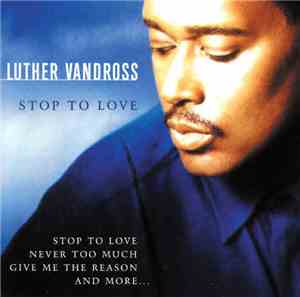 Luther Vandross - Stop To Love