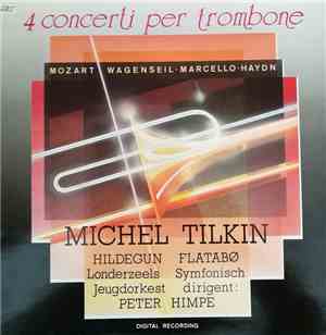 Michel Tilkin - 4 conserti per trombone