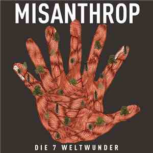 Misanthrop  - Die Sieben Weltwunder